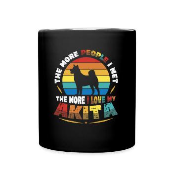 Je Mehr Menschen Ich Treffe, Desto Mehr Liebe Ich - Tasse einfarbig - Schwarz - Vorne