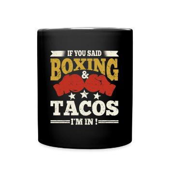 Boxer Quote Boxing & Tacos Boxing Gloves Gifts - Tasse einfarbig - Schwarz - Vorne
