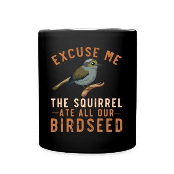 Problème d’écureuil de jardin de blague sur l’alimentation des oiseaux - Mug uni - noir - Devant
