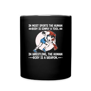 Wrestling Human Body Weapon Kampfkunst Geschenk - Tasse einfarbig - Schwarz - Vorne