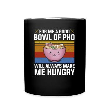 Bon bol Pho Me donne toujours faim Soupe Vietnam - Mug uni - noir - Devant