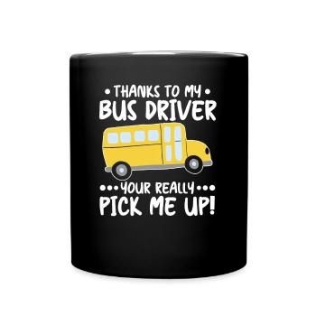 Thanks Bus Driver Really Pick Me Up Schulbus - Tasse einfarbig - Schwarz - Vorne