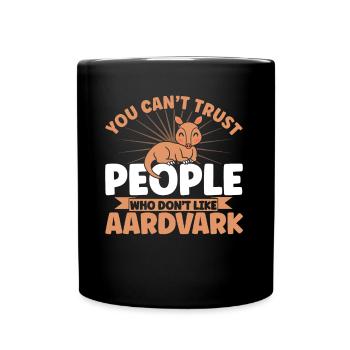 Aardvark lover Aardvark Aardvark Animal Business - Full Colour Mug - black - Front