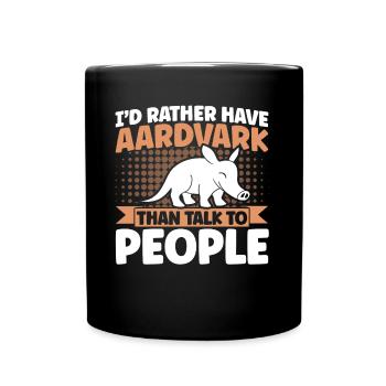 Dear Aardvark Aardvark Aardvark lover - Full Colour Mug - black - Front