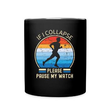 Wenn ich zusammenbreche, pausiere bitte meine Wachmänner laufen - Tasse einfarbig - Schwarz - Vorne