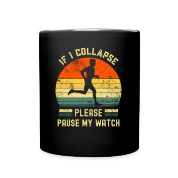 Si je m’effondre, veuillez mettre ma montre en pause - Mug uni - noir - Devant