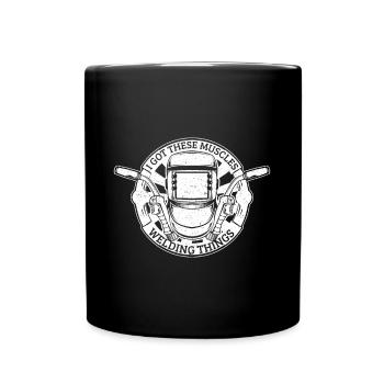I Got These Muscles Welding Things Welding Helmet - Tasse einfarbig - Schwarz - Vorne