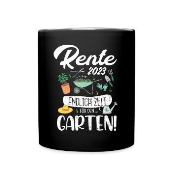 Rente 2023 Endlich Zeit Für Garten Rentner 2023 - Tasse einfarbig - Schwarz - Vorne