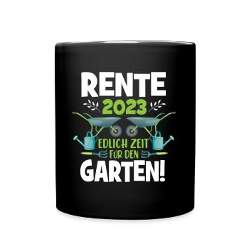 Rente 2023 Endlich Zeit Für Garten Rentner 2023 - Tasse einfarbig - Schwarz - Vorne