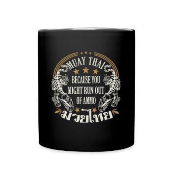 Muay Thai parce que vous manquez de cadeaux de munitions - Mug uni - noir - Devant
