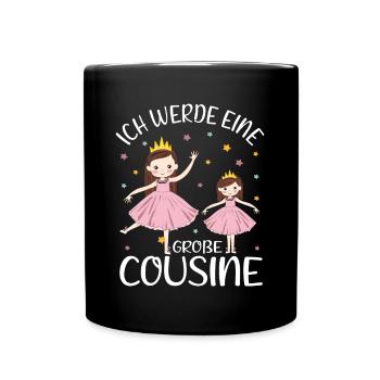 Große Cousine verkünden Prinzessin Große Cousine - Tasse einfarbig - Schwarz - Vorne