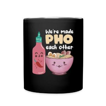 Pho Each Other Noodle Soup Relationship Love Soups - Full Colour Mug - black - Front