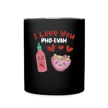 I Love You Pho-Evah Pho Soup Lovers - Full Colour Mug - black - Front