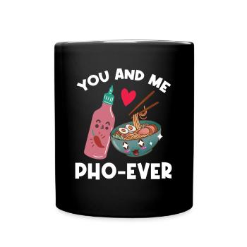 Pho-Ever Pho Wortspiel Vietnamesische Küche - Tasse einfarbig - Schwarz - Vorne