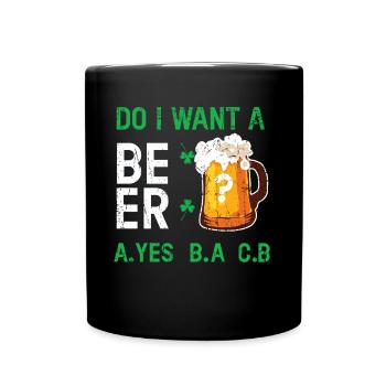 Willst du Bier Saint Paddy Shamrock Saint Patricks - Tasse einfarbig - Schwarz - Vorne