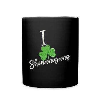 I Love Shenanigans Clover Shamrock Saint Patricks - Full Colour Mug - black - Front