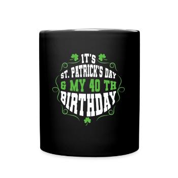 Geburtsalter 40 Shamrock Saint Patrick Tag - Tasse einfarbig - Schwarz - Vorne
