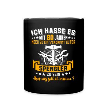 Spengler 80. Geburtstag 80 Jahre Bauspengler - Tasse einfarbig - Schwarz - Vorne