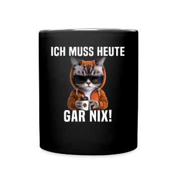 Faule Katze Ich Muss Gar Nix - Tasse einfarbig - Schwarz - Vorne