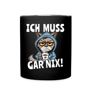 Ich Muss Gar Nix Katzen - Tasse einfarbig - Schwarz - Vorne