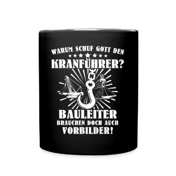 Kranführer Kran Kranfahrer - Tasse einfarbig - Schwarz - Vorne