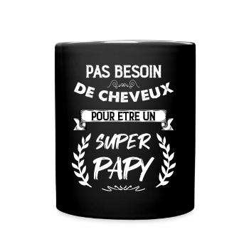 Citation super papy Sans Cheveux - Mug uni - noir - Devant