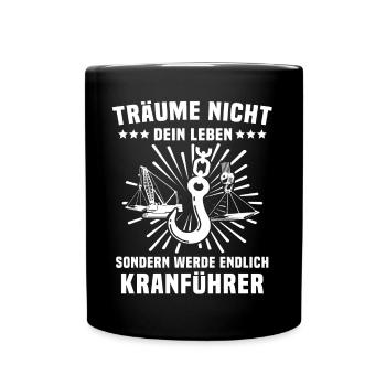 Kranfahrer Kranführer Kran Fahren - Tasse einfarbig - Schwarz - Vorne