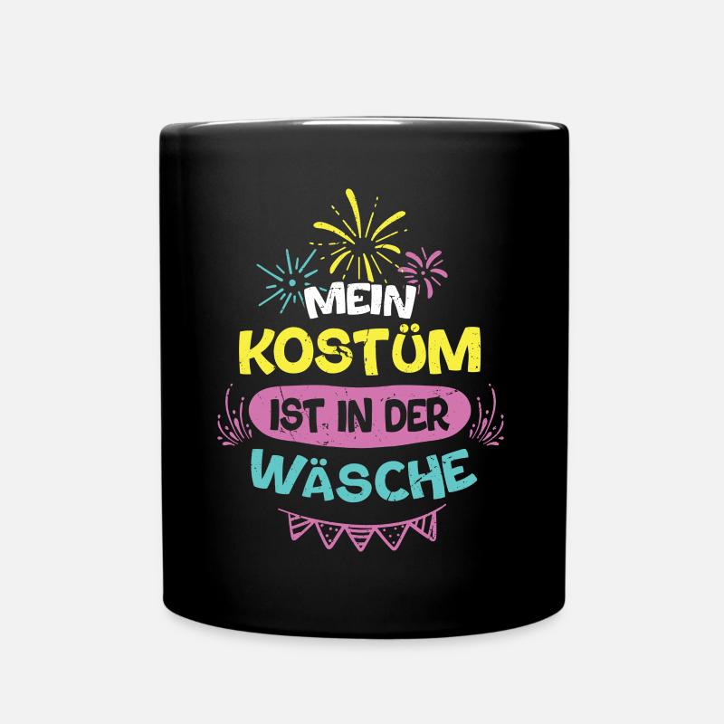Mein Kostüm Ist In Der Wäsche Fasching Karneval - Tasse einfarbig - Schwarz