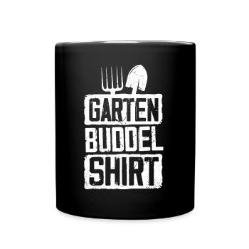 Garten Buddel Shirt Gärtner Gärtnerin - Tasse einfarbig - Schwarz - Vorne