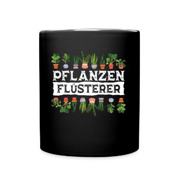 Planzenflüsterer Garten Gärtner Outfit - Tasse einfarbig - Schwarz - Vorne