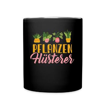 Pflanzenflüsterer Garten Gärtnerin Outfit - Tasse einfarbig - Schwarz - Vorne