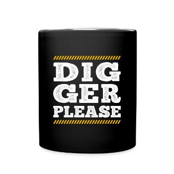 Digger Please Excavator Operator Construction Gift - Tasse einfarbig - Schwarz - Vorne