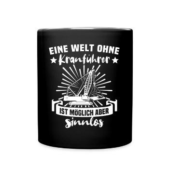 Kranfahrer Kranführer Kran - Tasse einfarbig - Schwarz - Vorne
