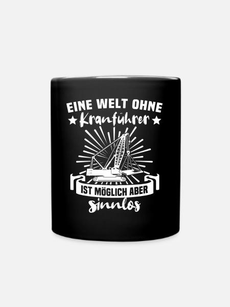 Kranfahrer Kranführer Kran - Tasse einfarbig - Schwarz