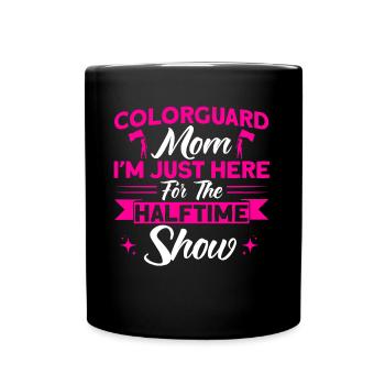 Colorguard Mom hier für die Halbzeitshow Fahnenwac - Tasse einfarbig - Schwarz - Vorne