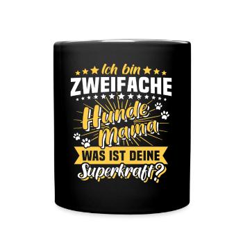 Zweifache Hundemama Hund Mama - Tasse einfarbig - Schwarz - Vorne