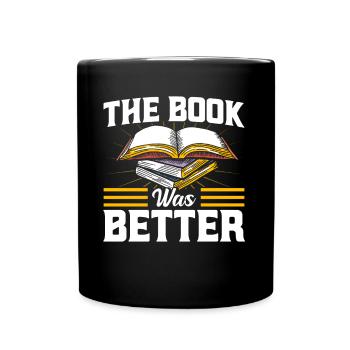 The book was better read book gift - Full Colour Mug - black - Front
