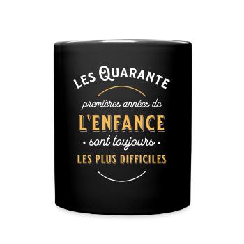 Anniversaire 40 ans humour, idée cadeau Naissance - Mug uni - noir - Devant