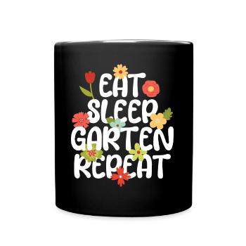 Eat Sleep Garten Repeat Gärtner Outfit - Tasse einfarbig - Schwarz - Vorne