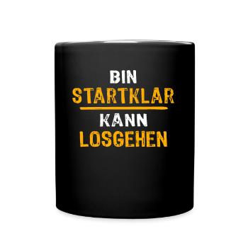 Motivation Kann Losgehen Sprüche - Tasse einfarbig - Schwarz - Vorne