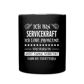 Servicekraft Dienstleistung Lustig Spruch Geschenk - Tasse einfarbig - Schwarz - Vorne