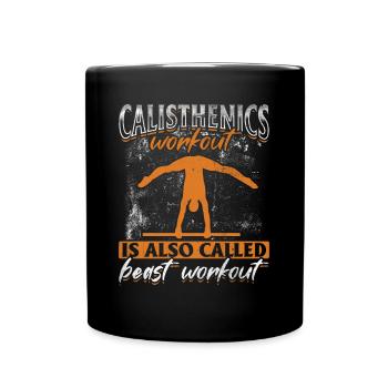 Calisthenics Workout Is Also Called Beast Workout - Tasse einfarbig - Schwarz - Vorne