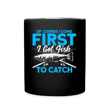 First I need to catch fish fishing gift - Full Colour Mug - black - Front