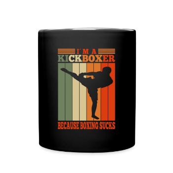 Kickboxing I Am A Kickboxer Because Boxing Sucks - Tasse einfarbig - Schwarz - Vorne