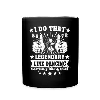 Line Dancing Legendary Line Dance - Full Colour Mug - black - Front