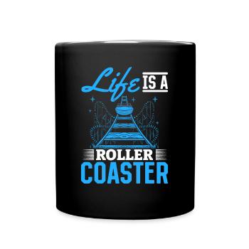 Life Is A Roller Coaster Roller Coaster Park Gift - Full Colour Mug - black - Front