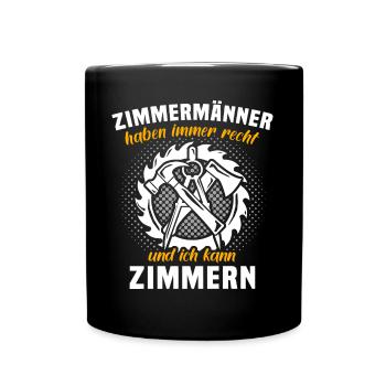 Zimmermann Sprüche Zimmern Zimmerer - Tasse einfarbig - Schwarz - Vorne