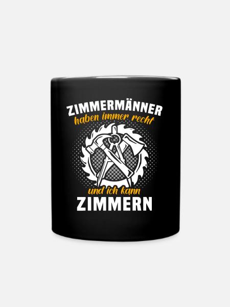 Zimmermann Sprüche Zimmern Zimmerer - Tasse einfarbig - Schwarz