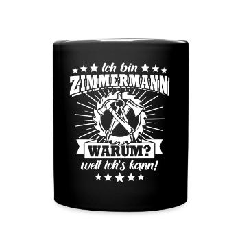 Zimmermann Zimmerer Zimmerleute - Tasse einfarbig - Schwarz - Vorne