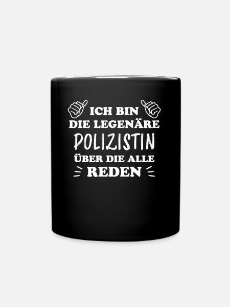 Polizistin Witz Spruch Polizei Polizistin Geschenk - Tasse einfarbig - Schwarz